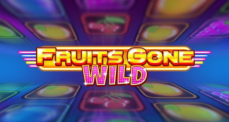 Fruits gone wild