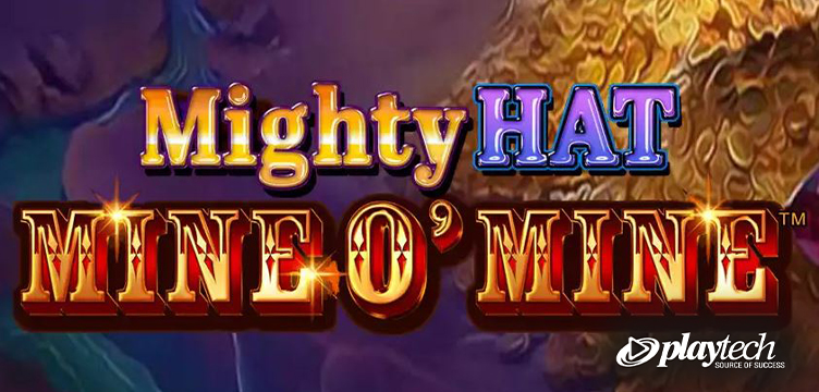Mighty Hat Mine O’ Mine Playtech