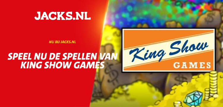 Jacks.nl King Show Games nieuws