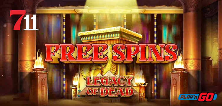 711 Casino Gratis Spins Bonus Legacy of Dead nieuws