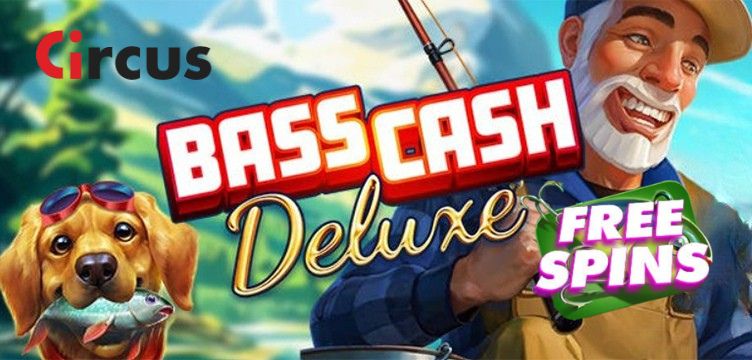 Circus Casino Bass Cash Deluxe free spins nieuws