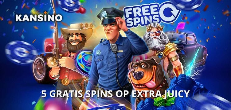 Kansino gratis spins Extra Juicy nieuws