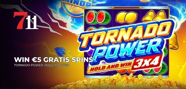 711 Casino Tornado Power Hold and Win Gratis Spins nieuws