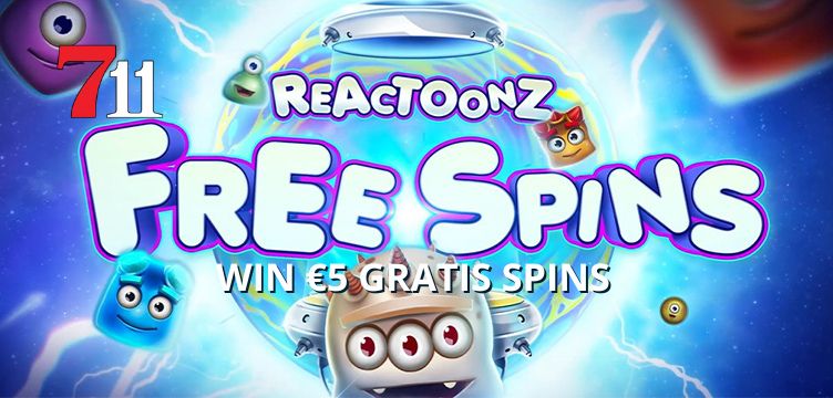 711 Casino Win €5 Gratis Spins op Reactoonz nieuws